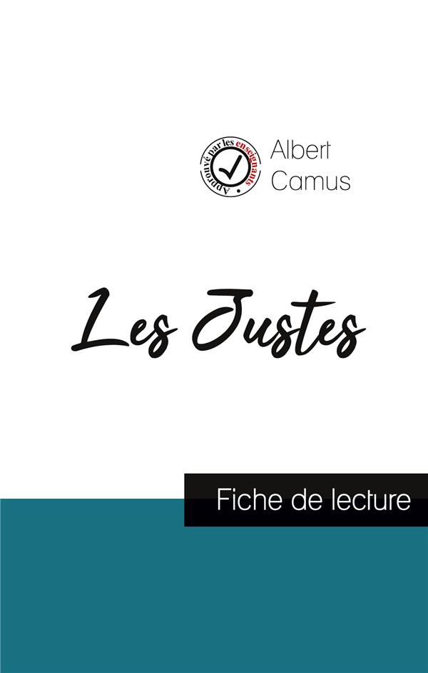 LES JUSTES DE CAMUS (FICHE DE LECTURE ET ANALYSE COMPLETE DE L'OEUVRE)