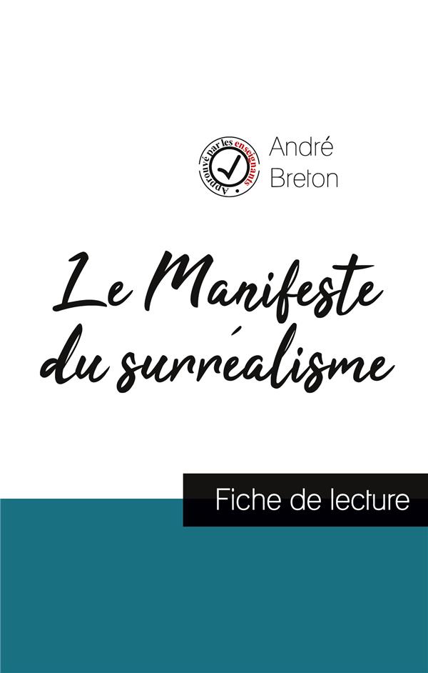 LE MANIFESTE DU SURREALISME DE ANDRE BRETON (FICHE DE LECTURE ET ANALYSE COMPLETE DE L'OEUVRE)