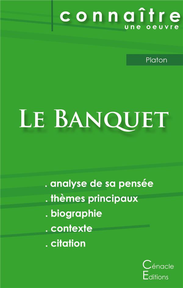 FICHE DE LECTURE LE BANQUET DE PLATON (ANALYSE LITTERAIRE DE REFERENCE ET RESUME COMPLET)