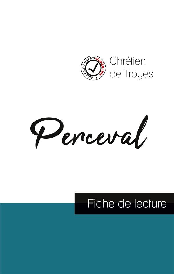 PERCEVAL DE CHRETIEN DE TROYES (FICHE DE LECTURE ET ANALYSE COMPLETE DE L'OEUVRE)