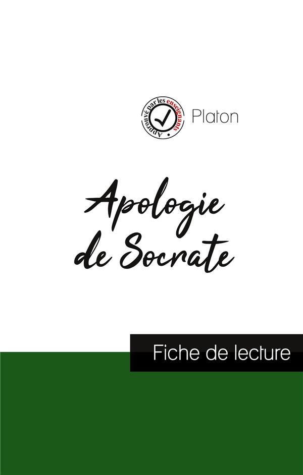 APOLOGIE DE SOCRATE DE PLATON (FICHE DE LECTURE ET ANALYSE COMPLETE DE L'OEUVRE)