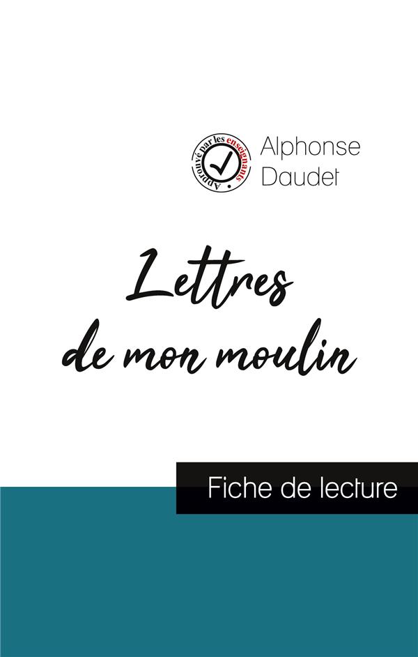 LETTRES DE MON MOULIN DE ALPHONSE DAUDET (FICHE DE LECTURE ET ANALYSE COMPLETE DE L'OEUVRE)