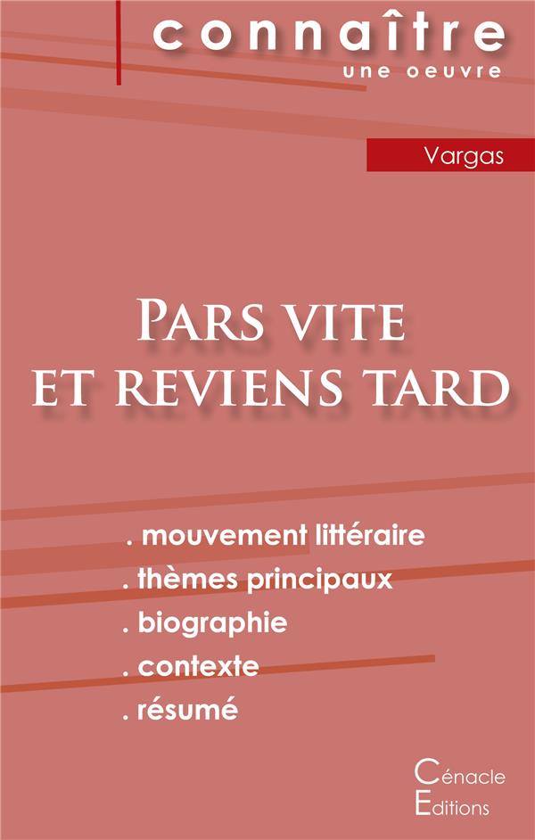 FICHE DE LECTURE PARS VITE ET REVIENS TARD DE FRED VARGAS (ANALYSE LITTERAIRE DE REFERENCE ET RESUME