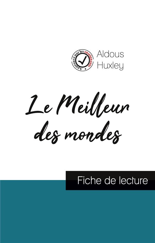 LE MEILLEUR DES MONDES DE ALDOUS HUXLEY (FICHE DE LECTURE ET ANALYSE COMPLETE DE L'OEUVRE)