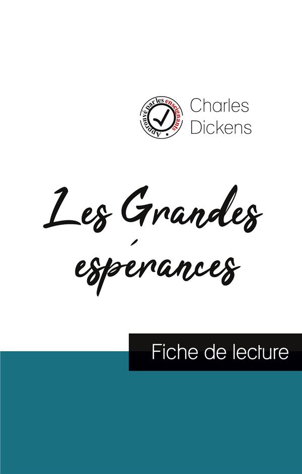 LES GRANDES ESPERANCES DE CHARLES DICKENS (FICHE DE LECTURE ET ANALYSE COMPLETE DE L'OEUVRE)