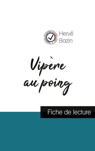 VIPERE AU POING DE HERVE BAZIN FICHE DE LECTURE ET ANALYSE COMPLETE DE L OEUVRE