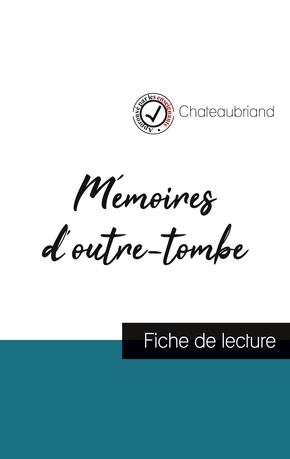 MEMOIRES D OUTRE TOMBE DE CHATEAUBRIAND FICHE DE LECTURE ET ANALYSE COMPLETE DE