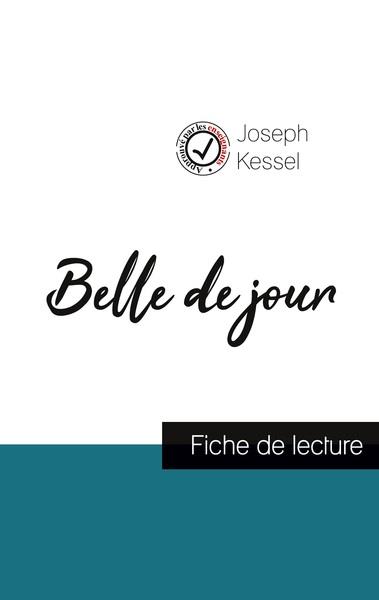 BELLE DE JOUR DE JOSEPH KESSEL FICHE DE LECTURE ET ANALYSE COMPLETE DE L OEUVRE