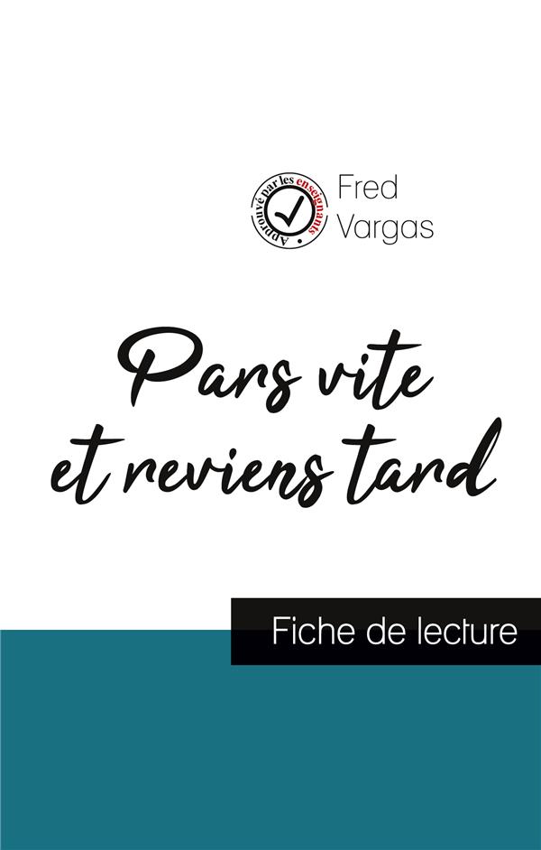 PARS VITE ET REVIENS TARD DE FRED VARGAS FICHE DE LECTURE ET ANALYSE COMPLETE DE