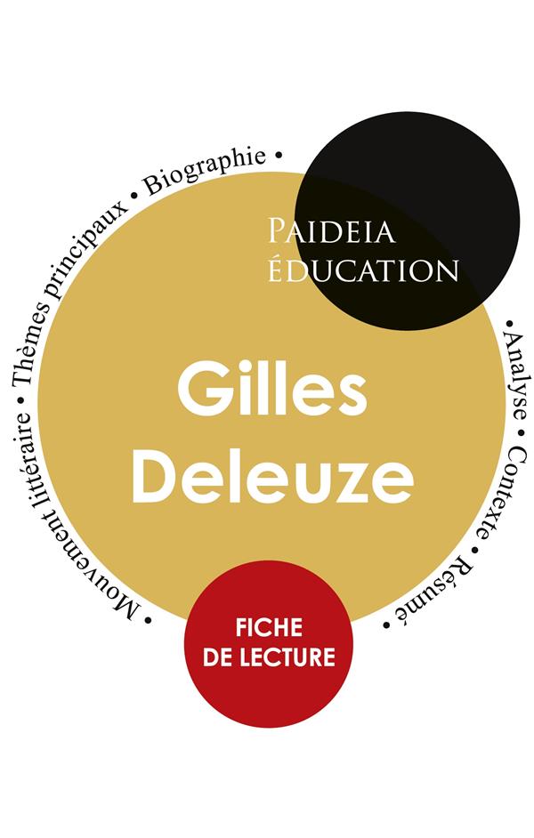 DELEUZE ETUDE DETAILLEE ET ANALYSE DE SA PENSEE