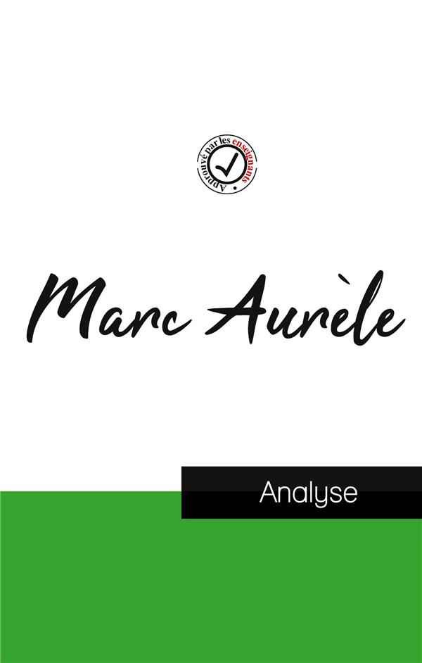 MARC AURELE ETUDE ET ANALYSE COMPLETE DE SA PENSEE
