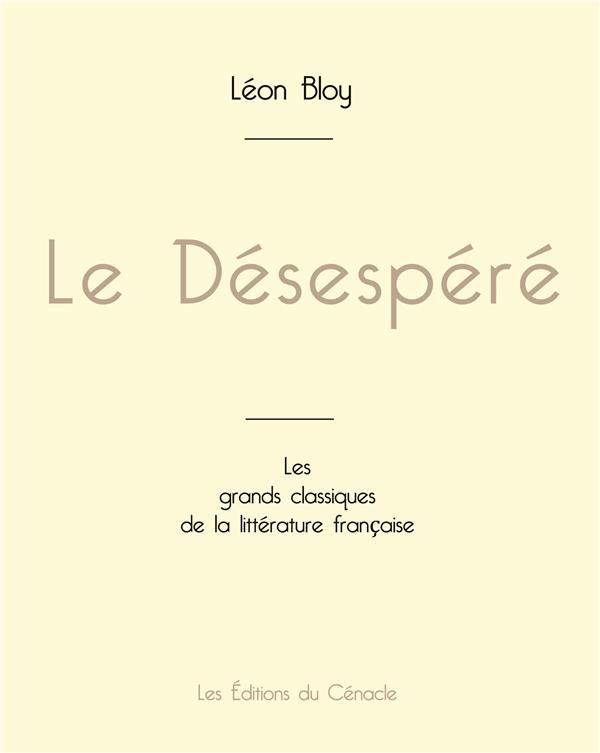 LE DESESPERE DE LEON BLOY EDITION GRAND FORMAT
