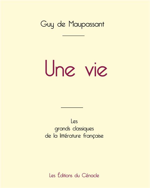 VIE DE MAUPASSANT EDITION GRAND FORMAT