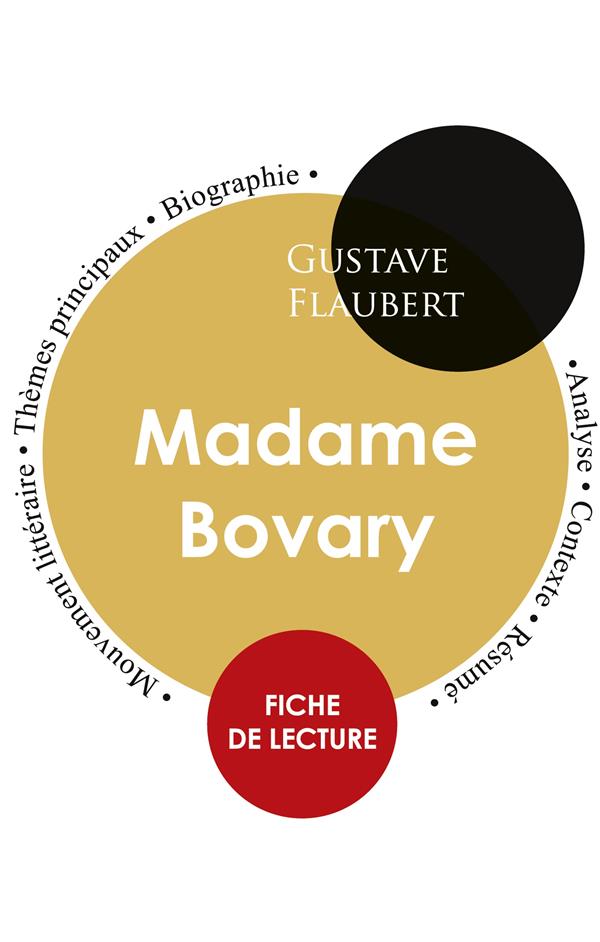 FICHE DE LECTURE MADAME BOVARY DE GUSTAVE FLAUBERT ETUDE INTEGRALE