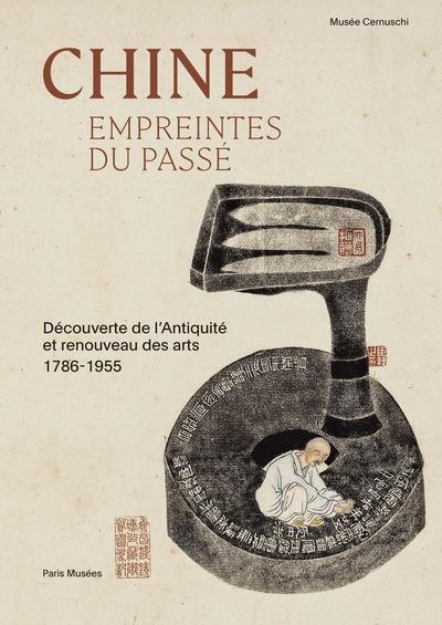 CHINE-EMPREINTES DU PASSE - MUSEE CERNUSCHI 2025