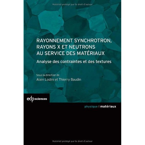 RAYONNEMENT SYNCHROTRON, RAYONS X ET NEUTRONS AU SERVICE DES MATERIAUX