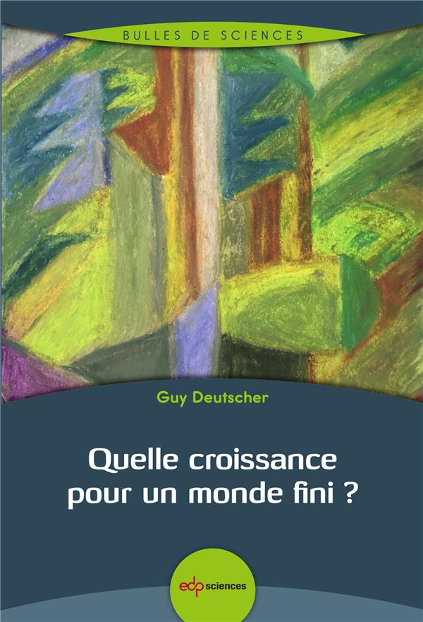 QUELLE CROISSANCE POUR UN  MONDE FINI