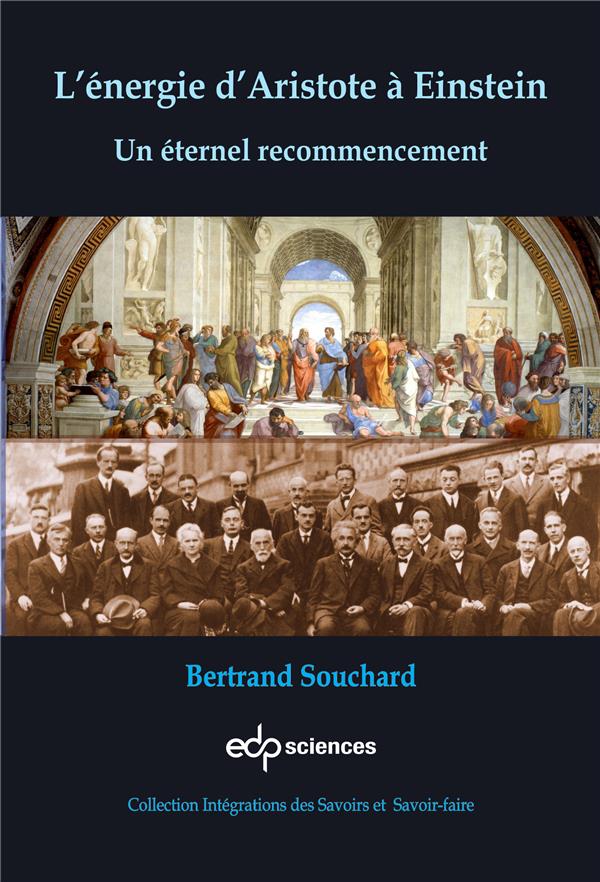 L'ENERGIE D'ARISTOTE A EINSTEIN - UN ETERNEL RECOMMENCEMENT