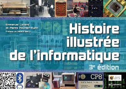 HISTOIRE ILLUSTREE DE L'INFORMATIQUE - 3E EDITION