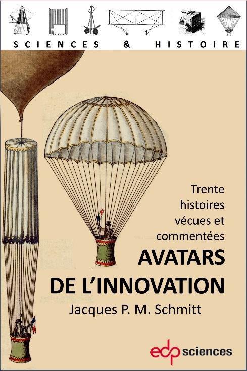 HISTOIRES D'INNOVATION - TRENTE AVENTURES DES LUMIERES A NOS JOURS