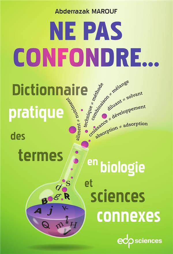 NE PAS CONFONDRE... - DICTIONNAIRE PRATIQUE DES TERMES EN BIOLOGIE ET SCIENCES CONNEXES