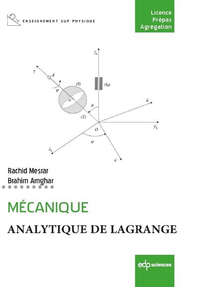 MECANIQUE ANALYTIQUE DE LAGRANGE - COURS ET RECUEILS D'EXAMENS CORRIGES