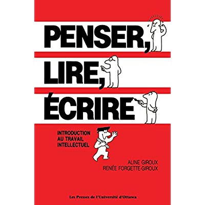 PENSER, LIRE, ECRIRE - INTRODUCTION AU TRAVAIL INTELLECTUEL