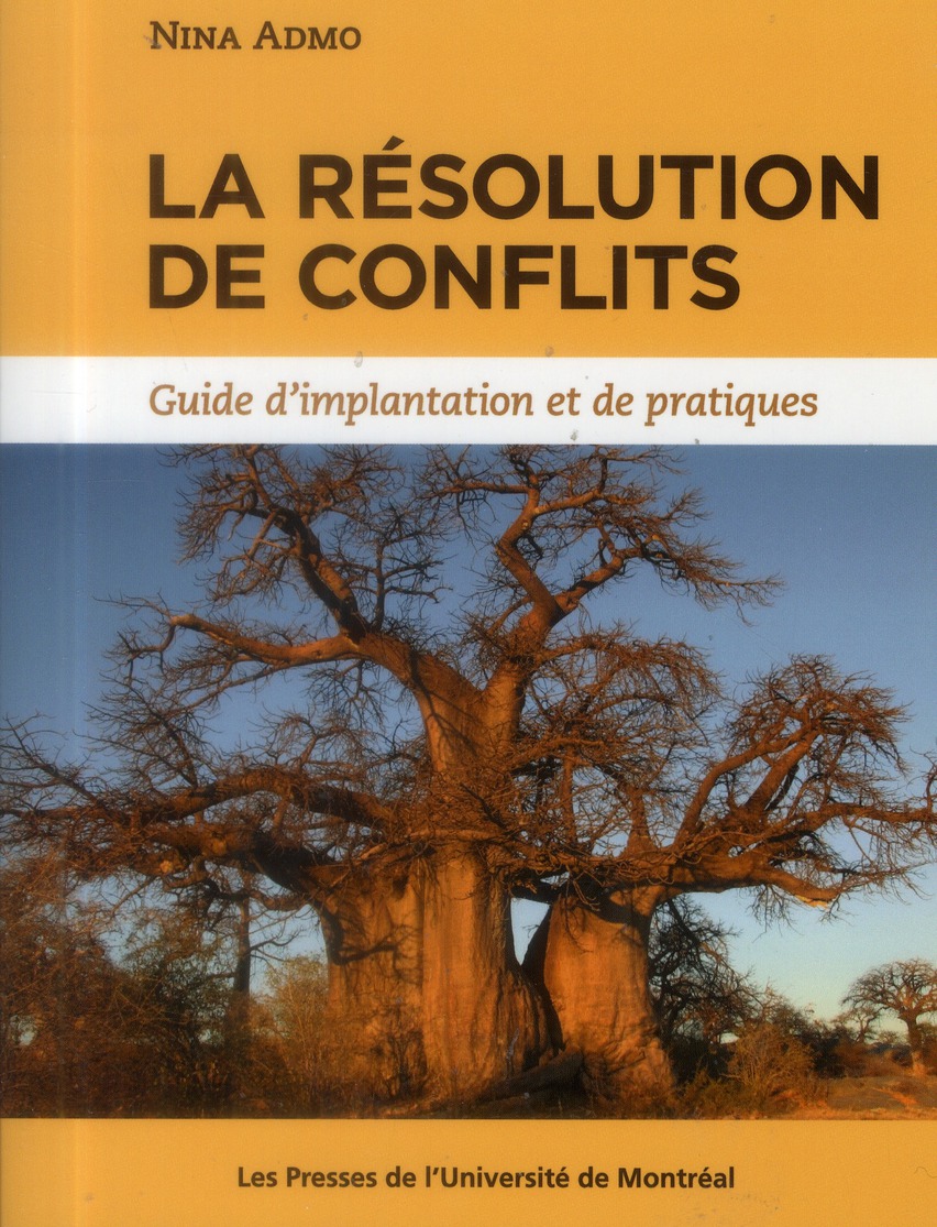 RESOLUTION DE CONFLITS (LA) - GUIDE D'IMPLANTATION ET DE PRATIQUES