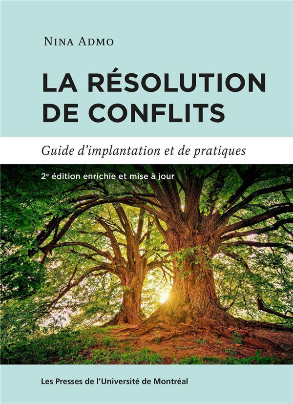 LA RESOLUTION DE CONFLITS, 2E ED. - GUIDE D'IMPLANTATION ET DE PRATIQUE