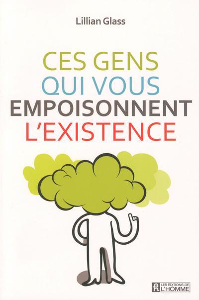 CES GENS QUI VOUS EMPOISONNENT L'EXISTENCE NC