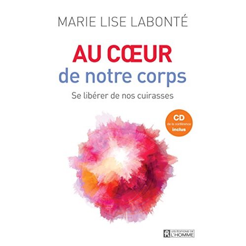 AU COEUR DE NOTRE CORPS + CD DE LA CONFERENCE INCLUS