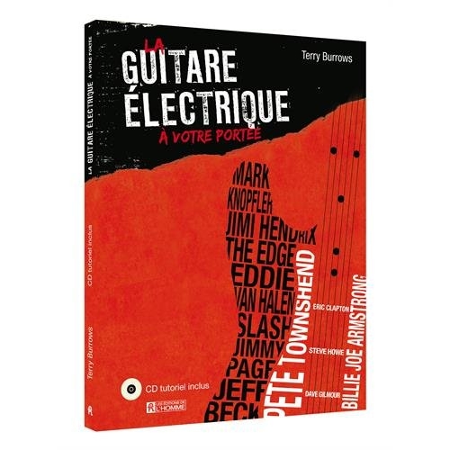 LA GUITARE ELECTRIQUE A VOTRE PORTEE (NOUVELLE EDITION) + CD TUTORIEL INCLUS