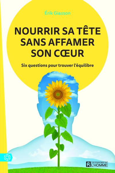 NOURRIR SA TETE SANS AFFAMER SON COEUR