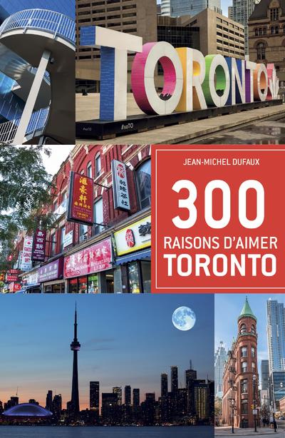300 RAISONS D'AIMER TORONTO