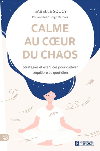 CALME AU COEUR DU CHAOS