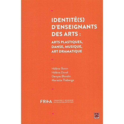 IDENTITES D'ENSEIGNANTS DES ARTS : ART DRAMATIQUE, DANSE, ARTS