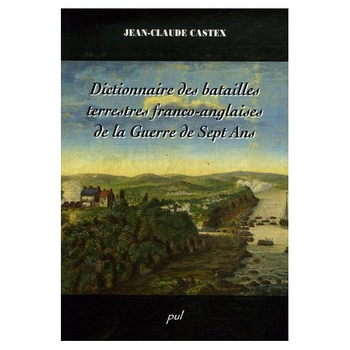 DICTIONNAIRE DES BATAILLES TERRESTRES FRANCO ANGLAISES DELA GUERR
