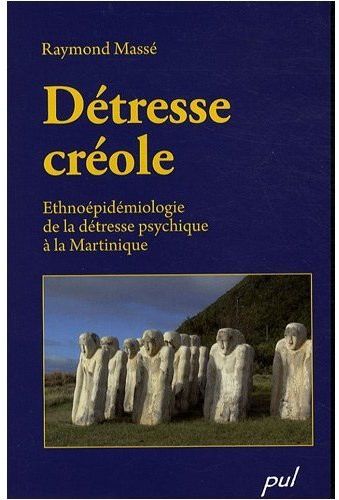 DETRESSE CREOLE. ETHNOEPIDEMIOLOGIE DE LA DETRESSE PSYCHIQUE