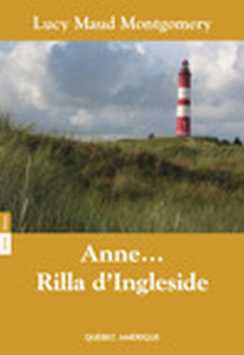 ANNE... RILLA D'INGLESIDE. ANNE T 08 (COMPACT)