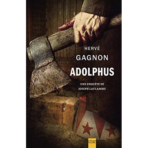 ADOLPHUS. UNE ENQUETE DE JOSEPH LAFLAMME