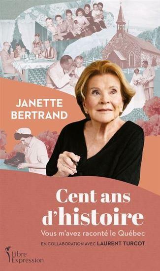 CENT ANS D'HISTOIRE. VOUS M'AVEZ RACONTE LE QUEBEC