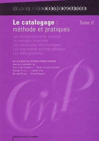 LE CATALOGAGE T. 2  NLLE. ED.