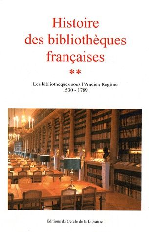 HISTOIRE DES BIBLIOTHEQUES FRANCAISES T. 2
