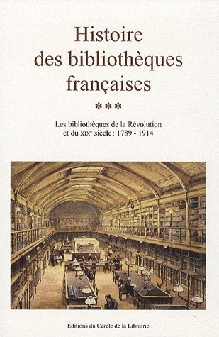 HISTOIRE DES BIBLIOTHEQUES FRANCAISES T. 3