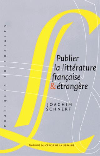 PUBLIER LA LITTERATURE FRANCAISE & ETRANGERE