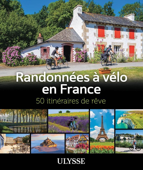 RANDONNEES A VELO EN FRANCE - 50 ITINERAIRES DE REVE
