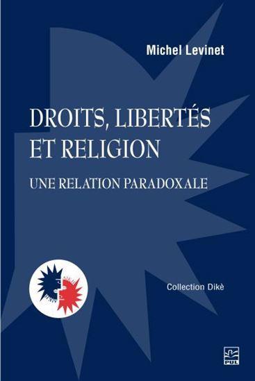 DROITS, LIBERTES ET RELIGION. UNE RELATION PARADOXALE