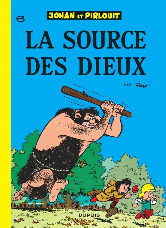 JOHAN ET PIRLOUIT - TOME 6 - LA SOURCE DES DIEUX