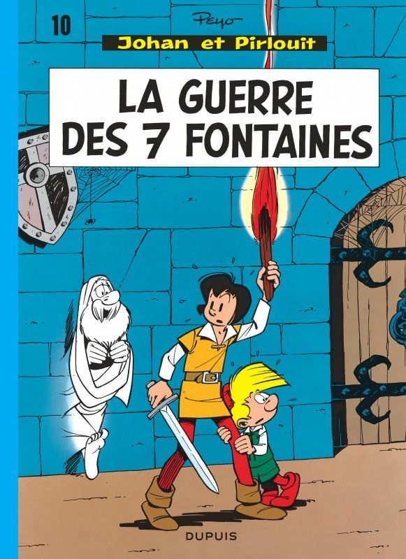 JOHAN ET PIRLOUIT - TOME 10 - LA GUERRE DES SEPT FONTAINES