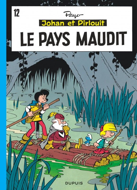 JOHAN ET PIRLOUIT - TOME 12 - LE PAYS MAUDIT